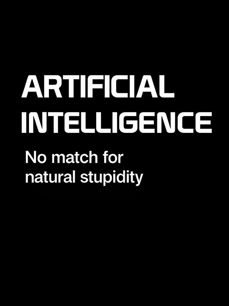 Artificial Intelligence No Match For Natural Stupidity by Ekonolotie