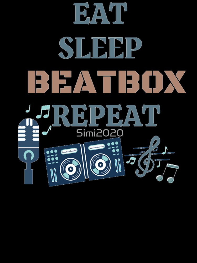 Eat Sleep Beatbox Repeat Funny Quote by Simi2020