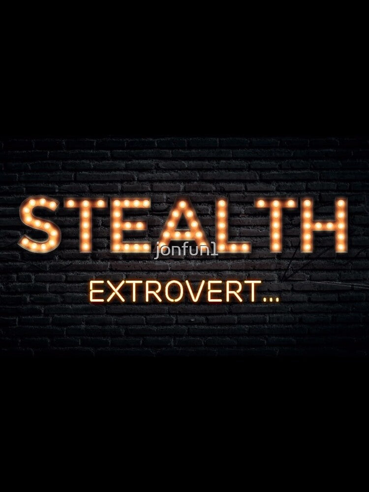 Stealth Extrovert by jonfun1