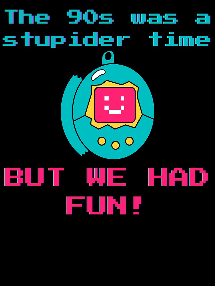 90s was stupid but fun by FlynnWolf