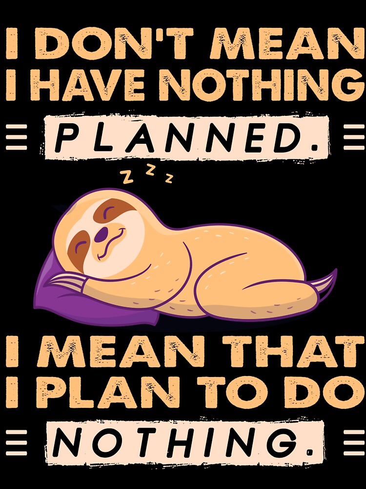 I Mean That I Plan To Do Nothing by sharif4344