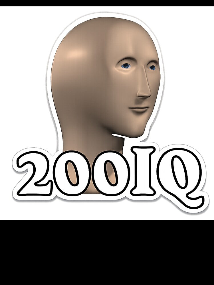 200 IQ Meme Man Sticker – Funny Galaxy Brain Meme Gift by wamdahcreative