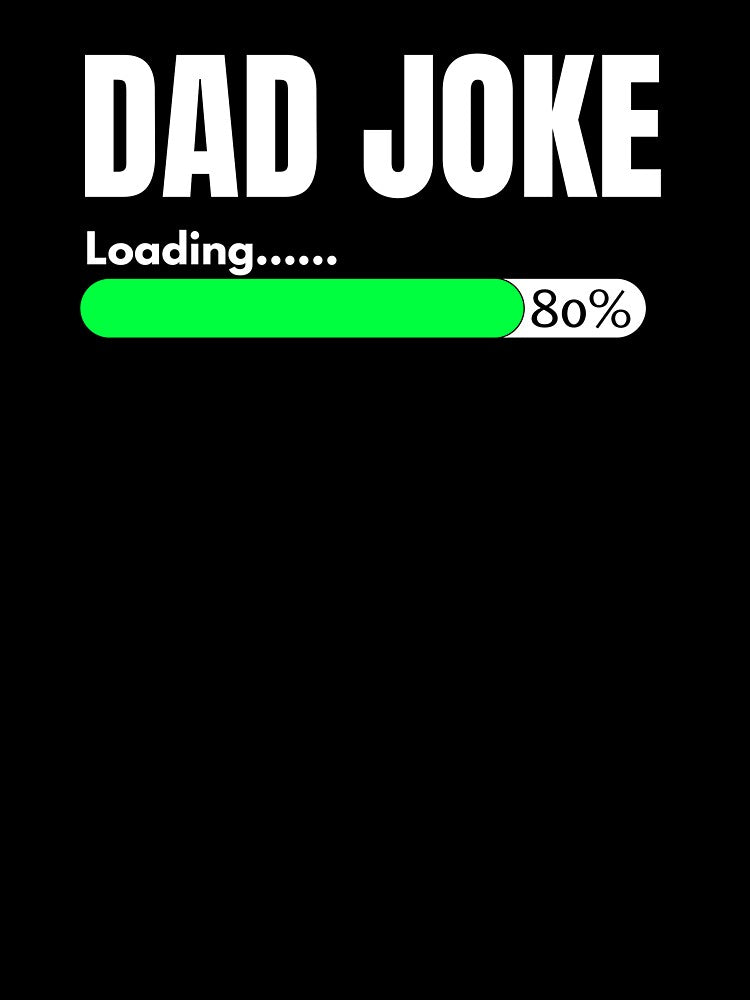 Dad Joke Loading by Mystichaze