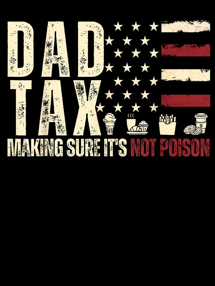 Dad Tax Food Joke by SaryaSmyth19