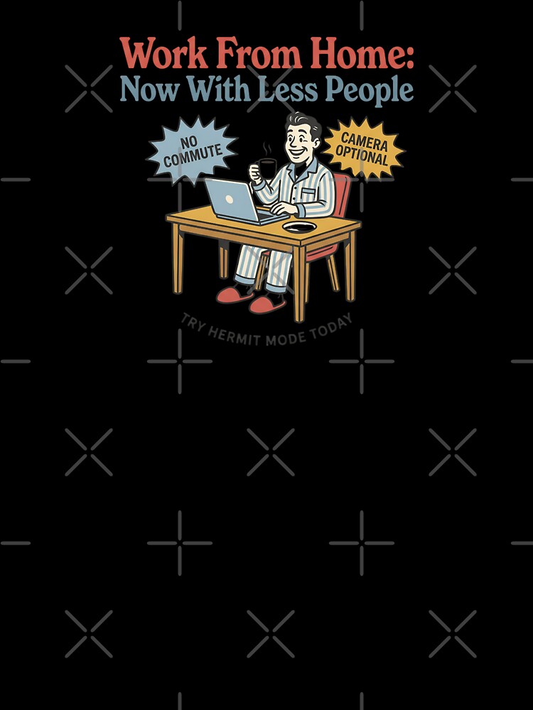 Work From Home Now With Less People Vintage Retro Ad Humor by Fenay Designs
