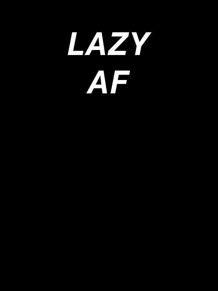 lazy af by directgifts