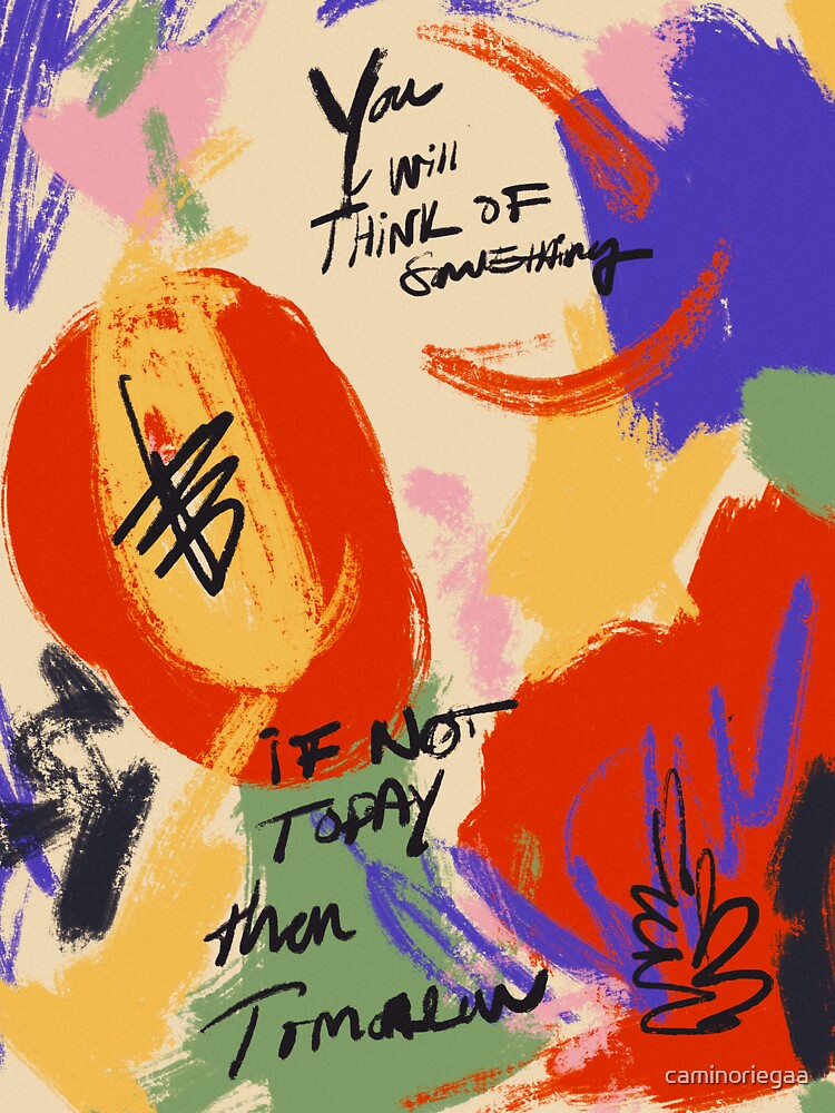 you'll think of something by caminoriegaa