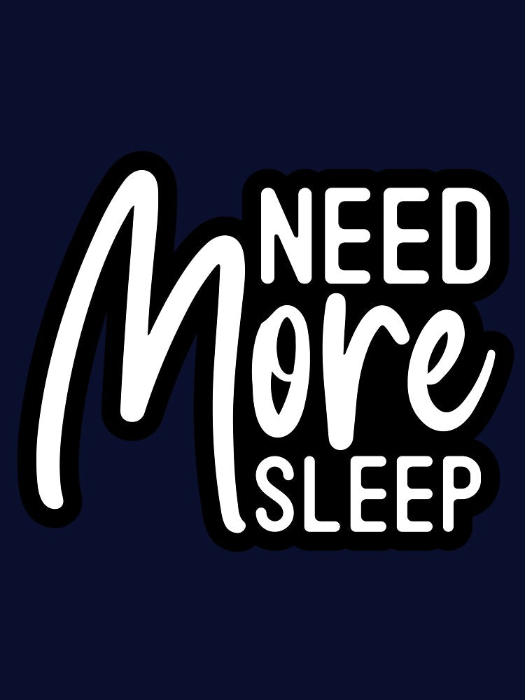 Need More Sleep by murkyswamp
