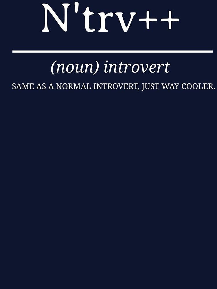 N'trv++ same as a normal introvert just way cooler introvert shirts by Adrian's Tees