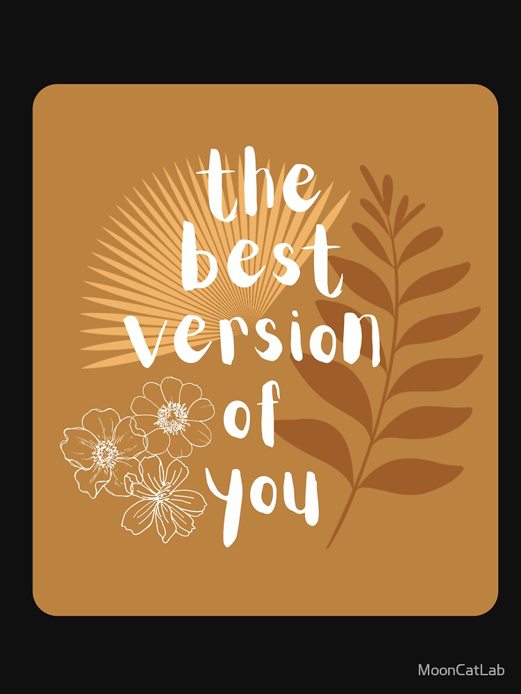 The best version of you positive boho style by MoonCatLab
