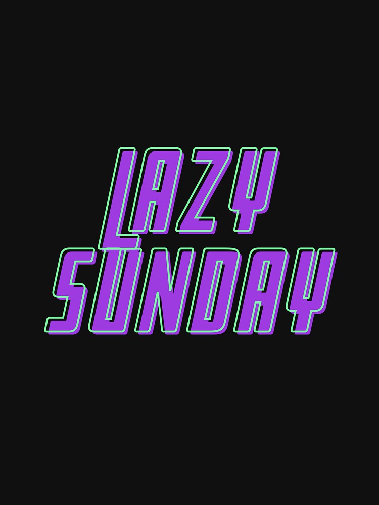 Lazy Sunday by BunceanuDesign