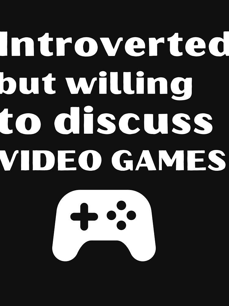 Introverted But Willing To Discuss Video Games Funny Introvert Tshirt by OldSkullDesigns