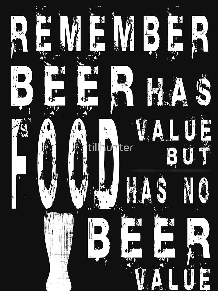 Beer has food value - Funny beer saying. by tillhunter