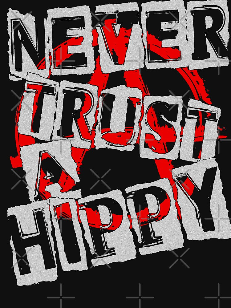 NEVER TRUST A HIPPY by Paparaw