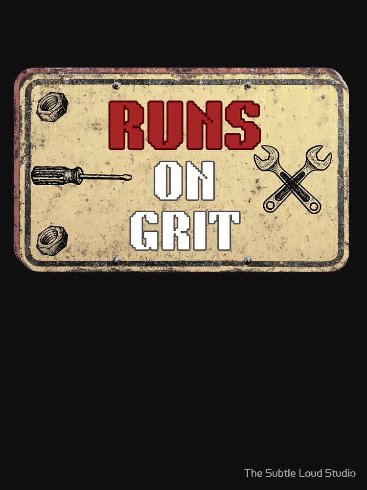 Runs On Grit by The Subtle Loud Studio