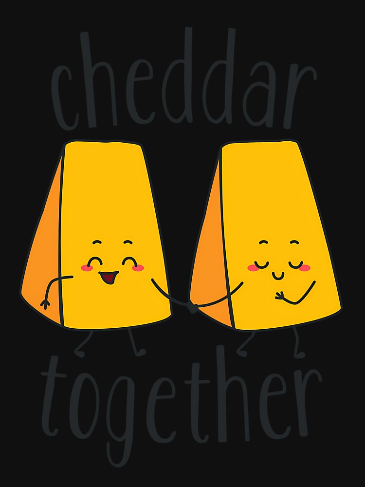 Cheddar Together Food Pun by dkntrowjh2