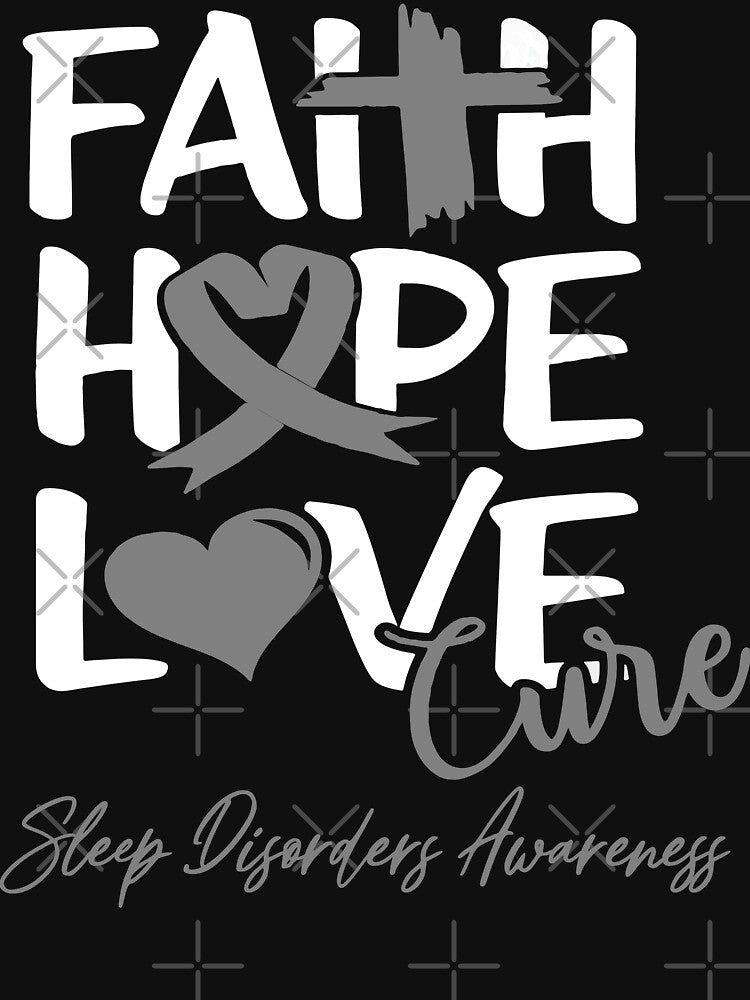 Faith Hope Love Cure Sleep Disorders Awareness by Grooffos