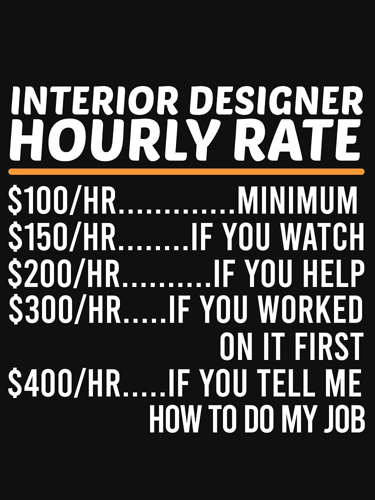 Funny Interior Designer Hourly Rate by ZOHANATION