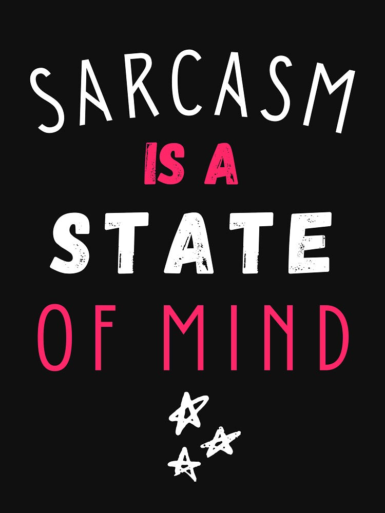 Sarcasm is a state of mind by Matheus2001