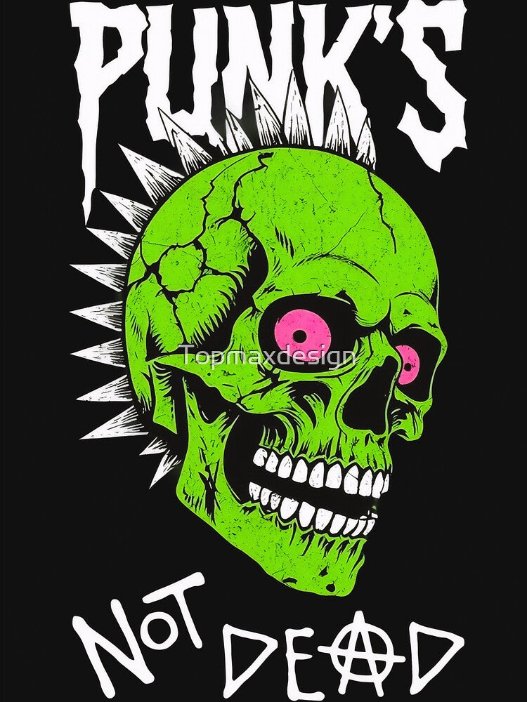 Punks Not Dead by Topmaxdesign
