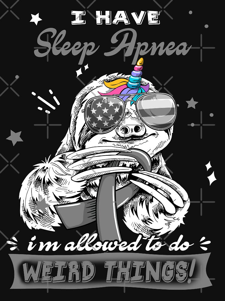 Funny Sloth I Have Sleep Apnea I'm Allowed To Do Weird Things by Kohend