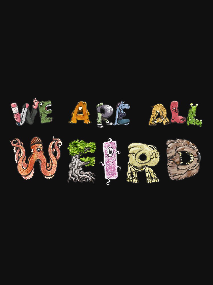 We are all Weird by LionelPerry