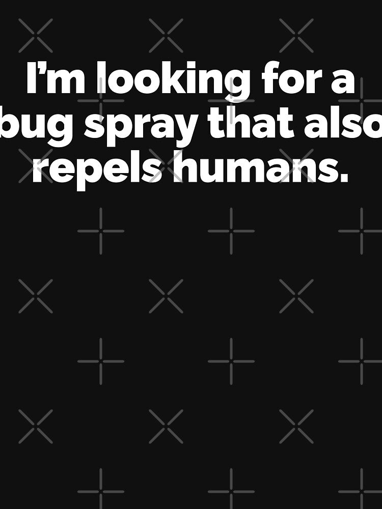 I am looking for a bug spray that also repels humans by 23mangoes