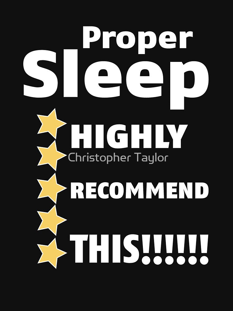 Proper Sleep 5 Stars by Christopher Taylor