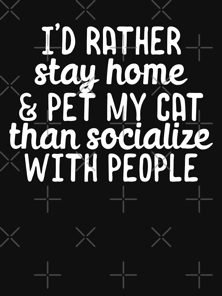 rather stay home and pet my cat than socialize with people by 23mangoes