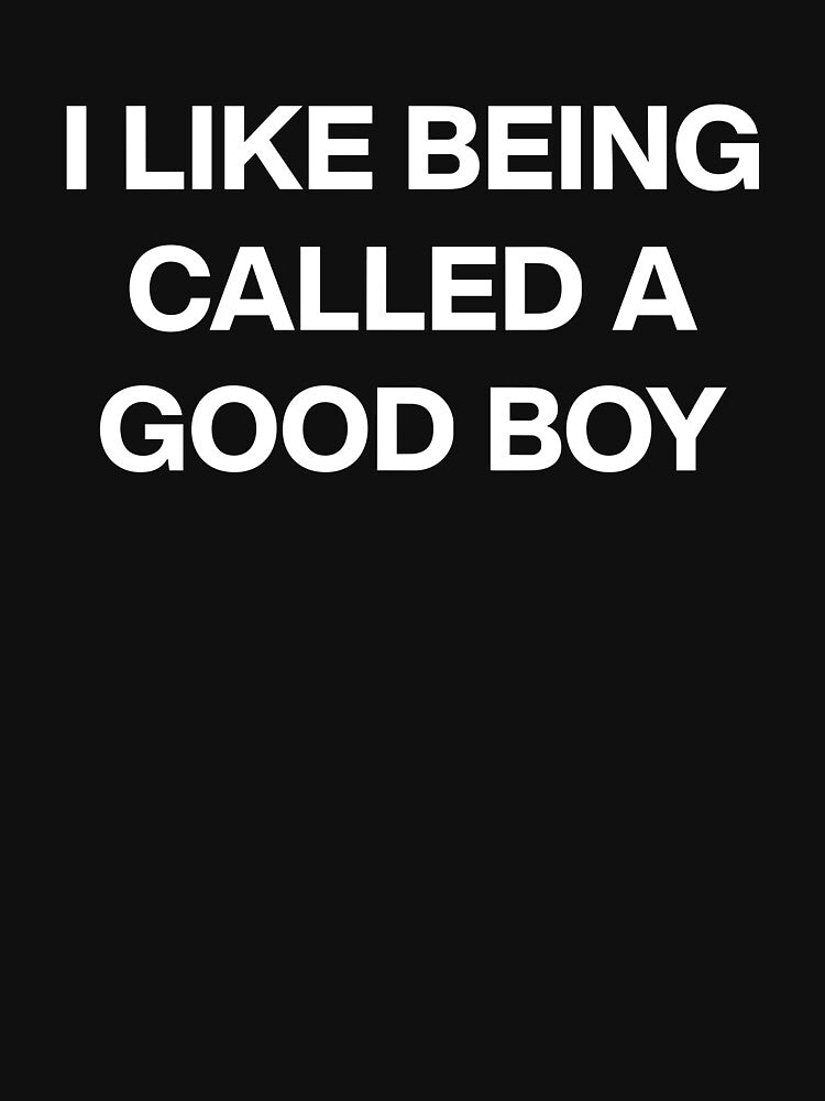I Like Being Called A Good Boy by ZaraKerry