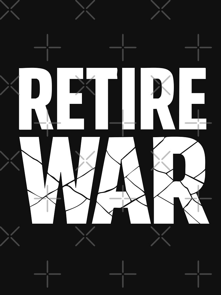 Copy of Retire War Shirt – Minimal Peace Typography Graphic Tee by quietvisualsco
