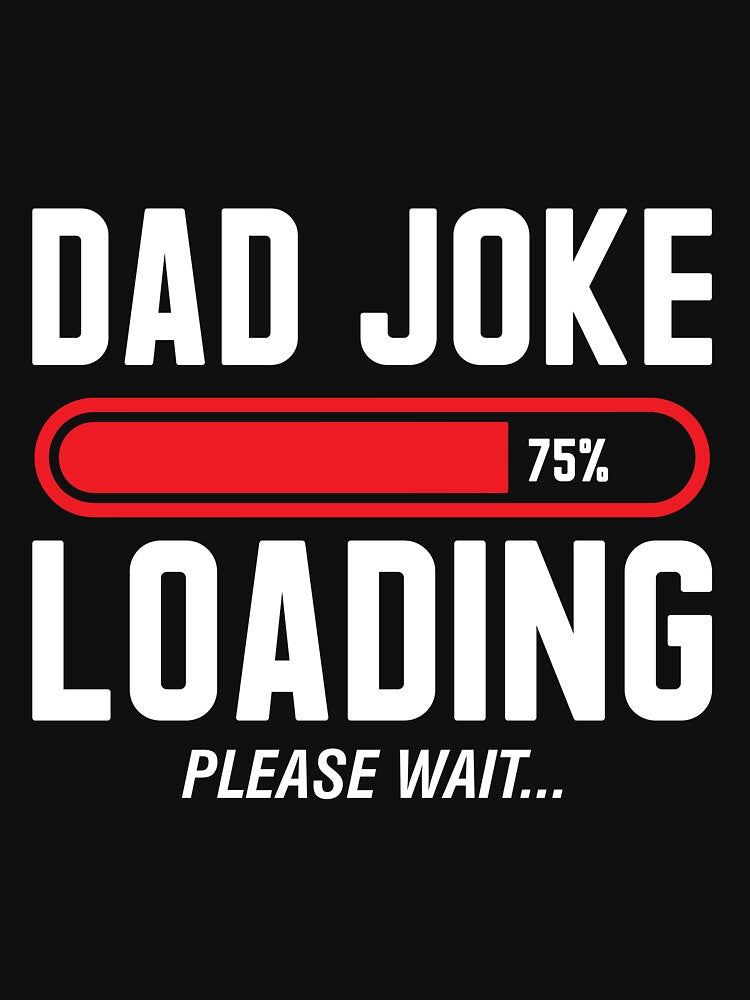 Dad Jokes Loading Please Wait Gift Funny Daddy Joke Humor by Lenny Stahl