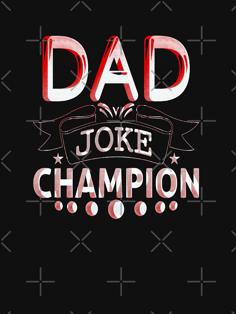 Dad Joke Champion by creativerooney