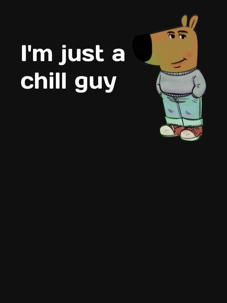 Chill Guy by StreetCanvasCO