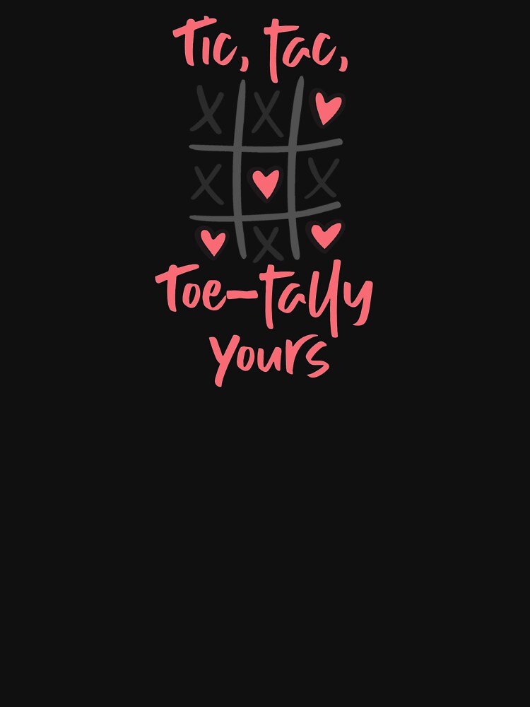 Tic, Tac, Toe-tally Yours! (On Black) by PawsitiveMum