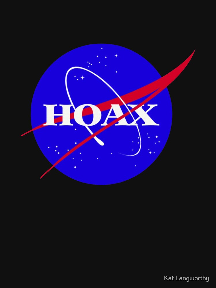 NASA Hoax T-Shirt_4044635 by Kat Langworthy