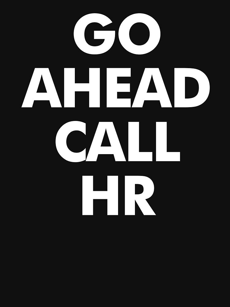 Go Ahead Call HR - Funny HR Jokes by kaneishiayuvi
