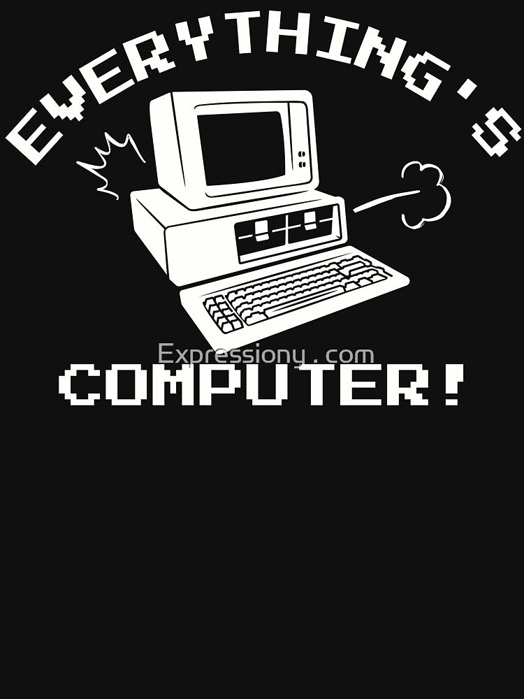 Everything's Computer by Expressiony.com