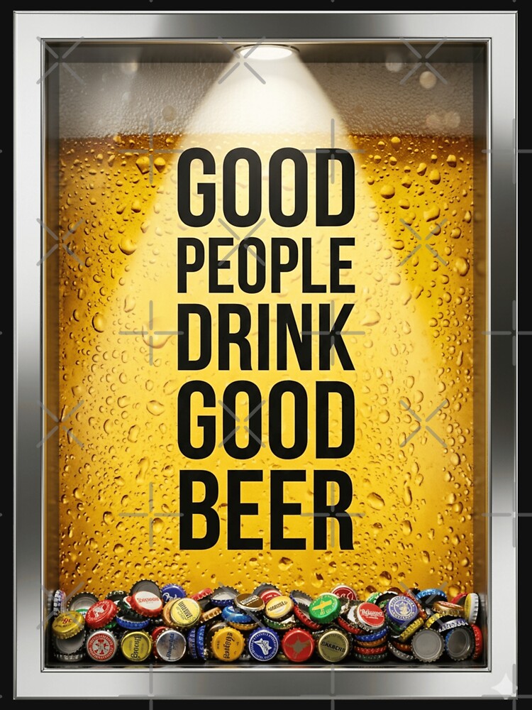 Good People Drink Good Beer by GoodOldVintage