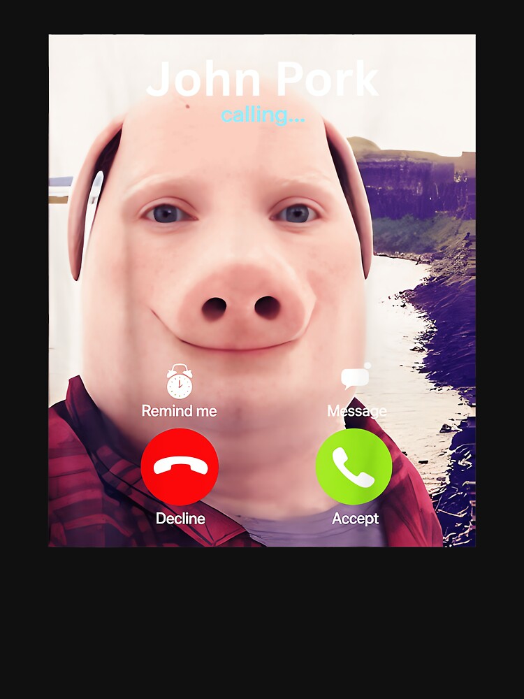 John Pork Calling Meme Internet Humor Viral by SanTiOmal