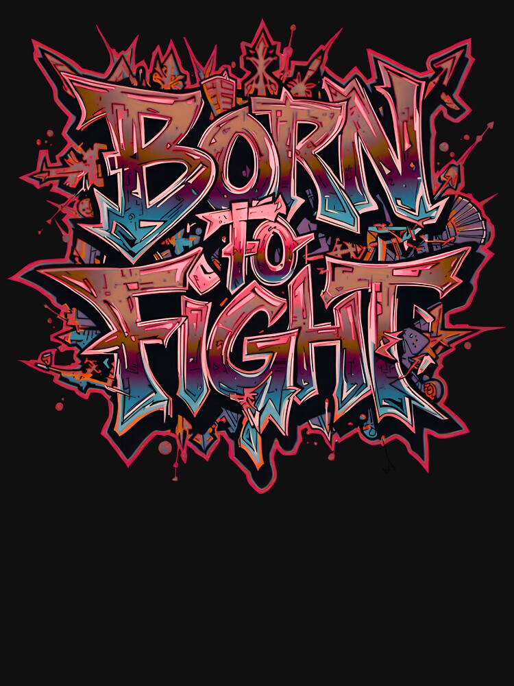 Born to Fight – Urban Street Art by typoinspired