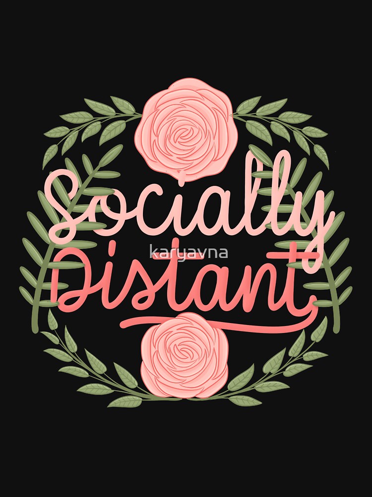 socially distant by karyavna