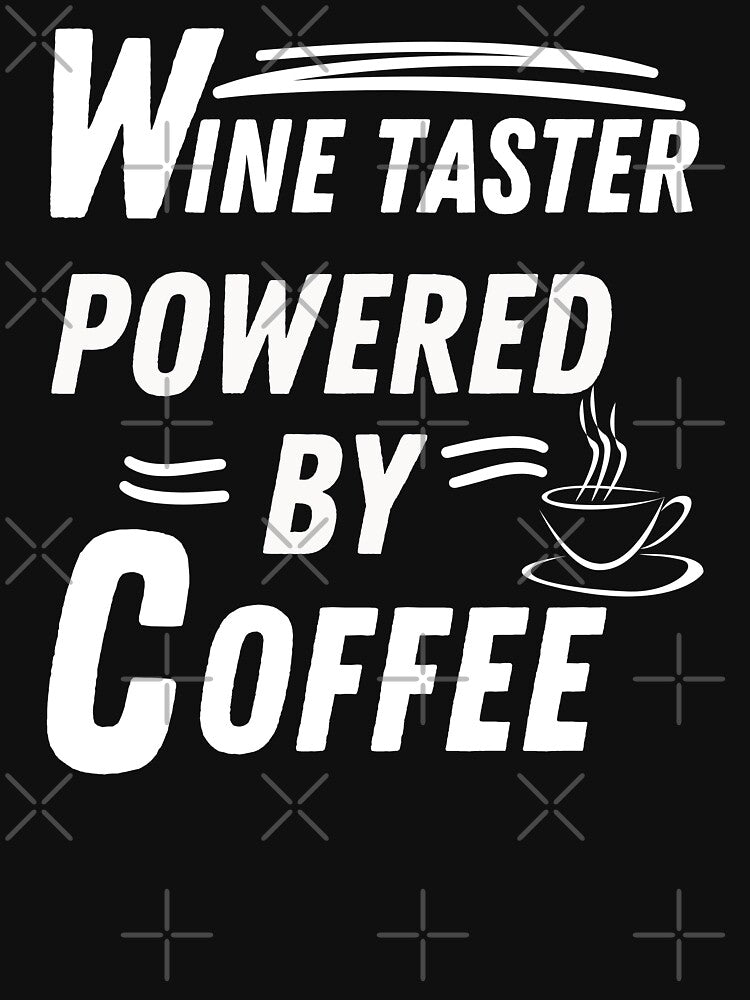 Wine taster powered by coffee by annoying-shirts