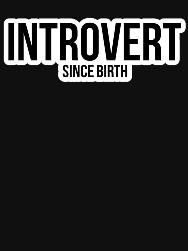 Introvert Since Birth Minimalist Typography by TextAura™