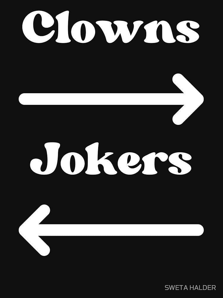 Clowns To The Left Jokers To The Right by SWETA HALDER