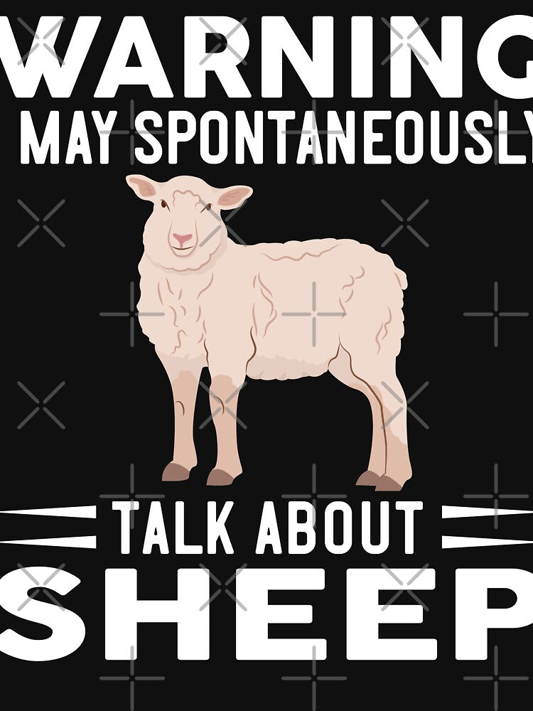Warning I May Spontaneously Talk About Sheep by OX-tright
