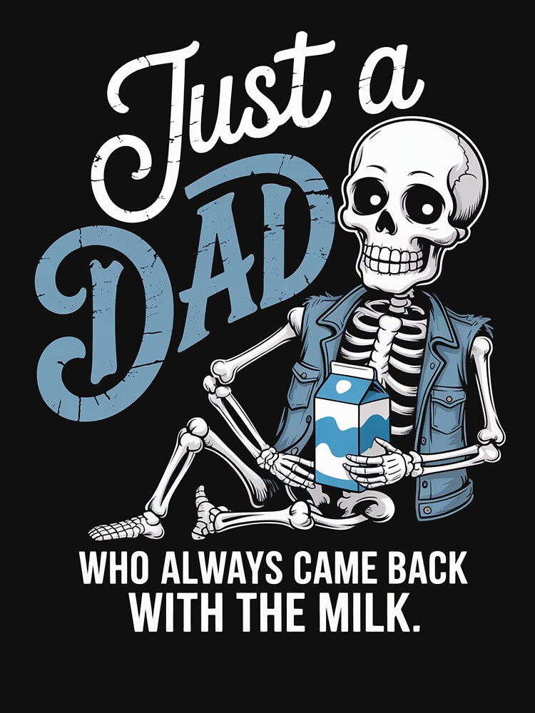 Just A Dad Who Always Came Back With The Milk by Patricsselin