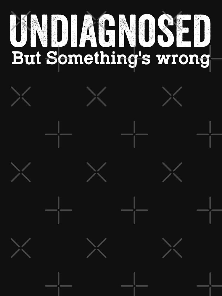 Undiagnosed but something's wrong by xfortvnatx