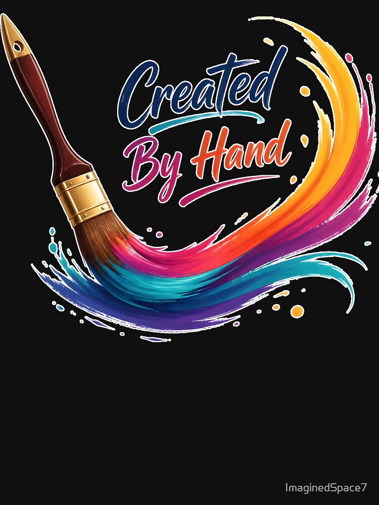 Created By Hand – Artistic Paintbrush Creative Hobby Design by ImaginedSpace7