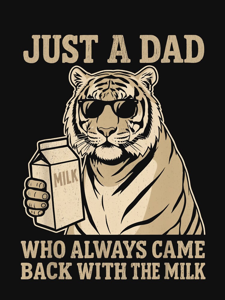 Just A Dad Who Always Came Back With The Milk Father Tiger by salmzouriart
